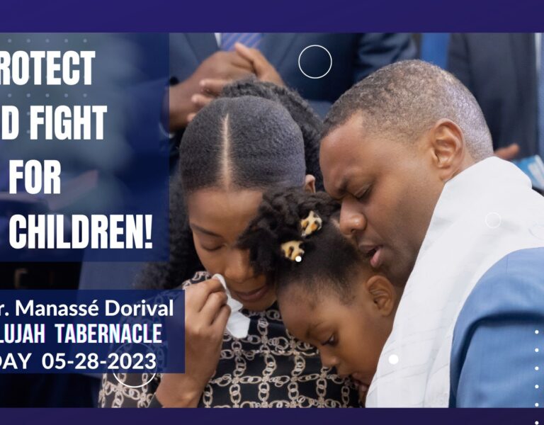 SUNDAY MAY 28, 2023 – PROTECT AND FIGHT FOR YOUR CHILDREN!