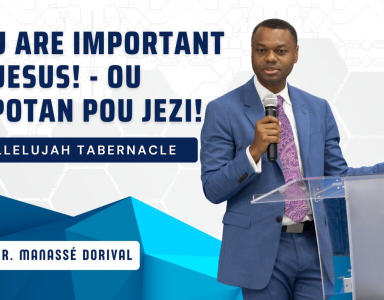 SUNDAY JUNE 18, 2023 – YOU ARE IMPORTANT TO JESUS! – OU ENPOTAN POU JESUS!